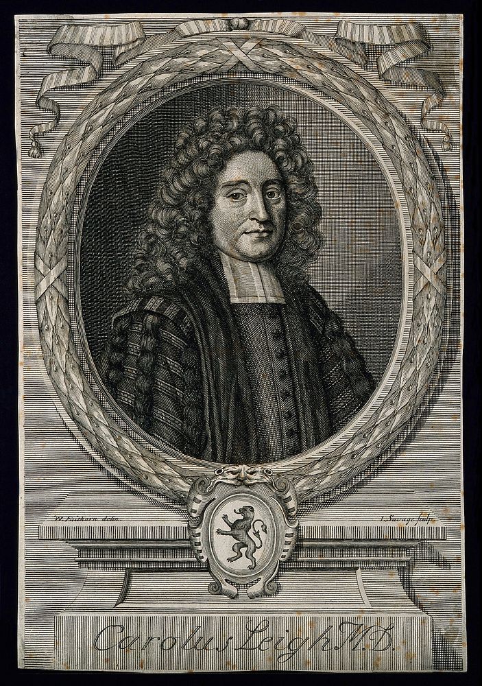 Charles Leigh. Line engraving by J. Savage, 1700, after W. Faithorne.