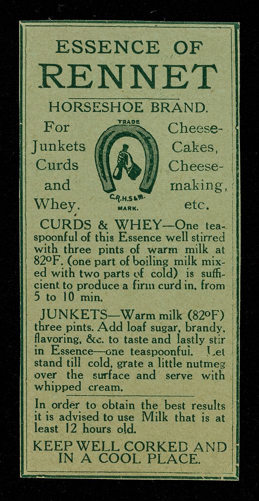 Essence of rennet : Horseshoe Brand : for junkets, curds and whey, cheesecakes, cheese-making, etc. / C.R.H.S. & M.