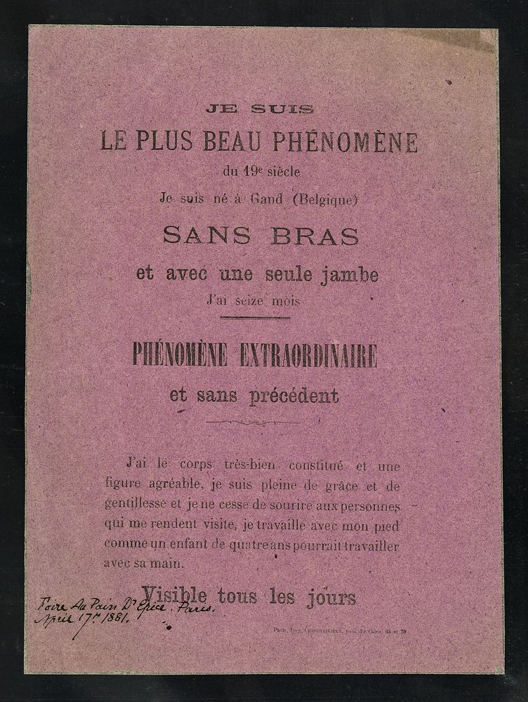 [Leaflet advertising appearances by 16 month old "plus beau phénomène du 19e siècle" with no arms and one leg at the Foire…