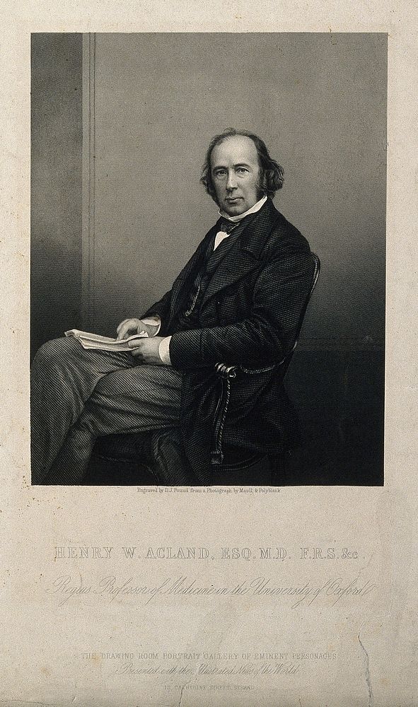 Sir Henry Wentworth Acland. Stipple engraving by D. J. Pound after Maull & Polyblank, 1859.