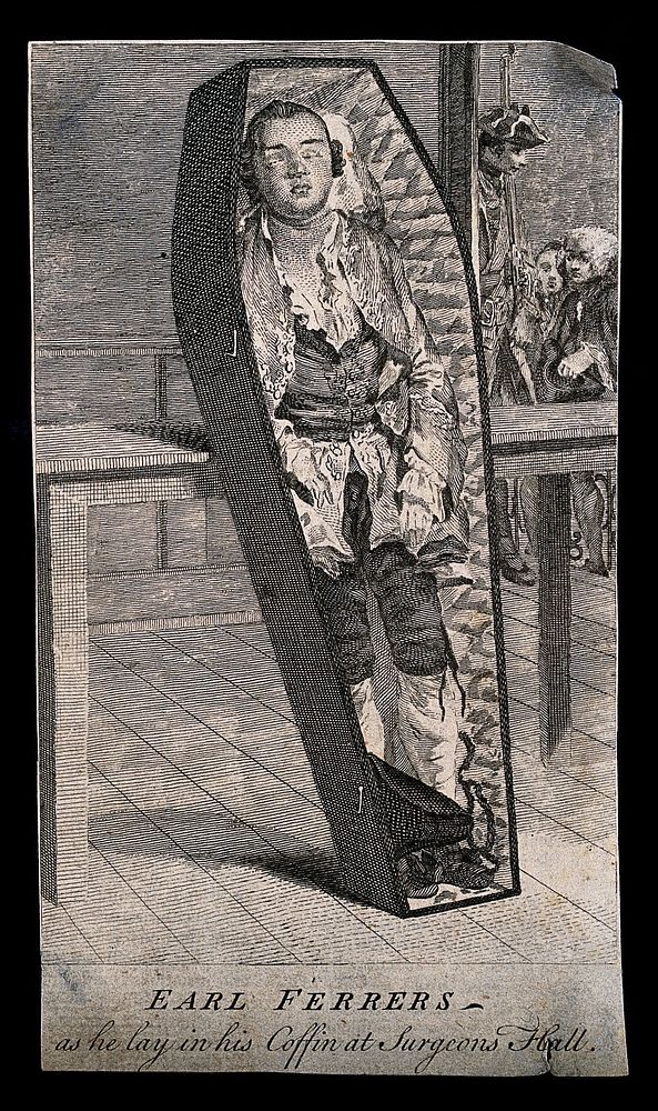 The body of Earl Ferrers, displayed upright in his coffin at the Royal College of Surgeons. Engraving.