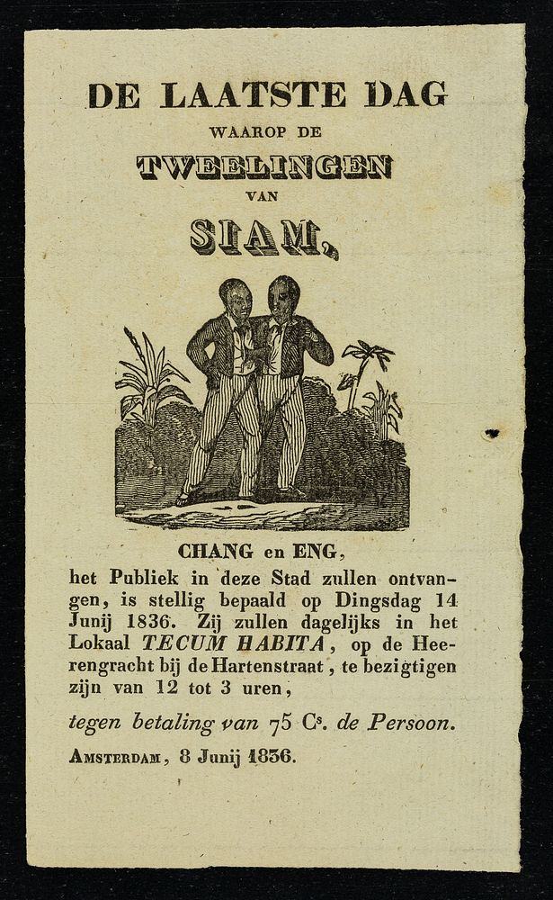 [Illustrated leaflet advertising appearances by "De Tweelingen van Siam", Chang and Eng, in Amsterdam, June 1836. May 1837].