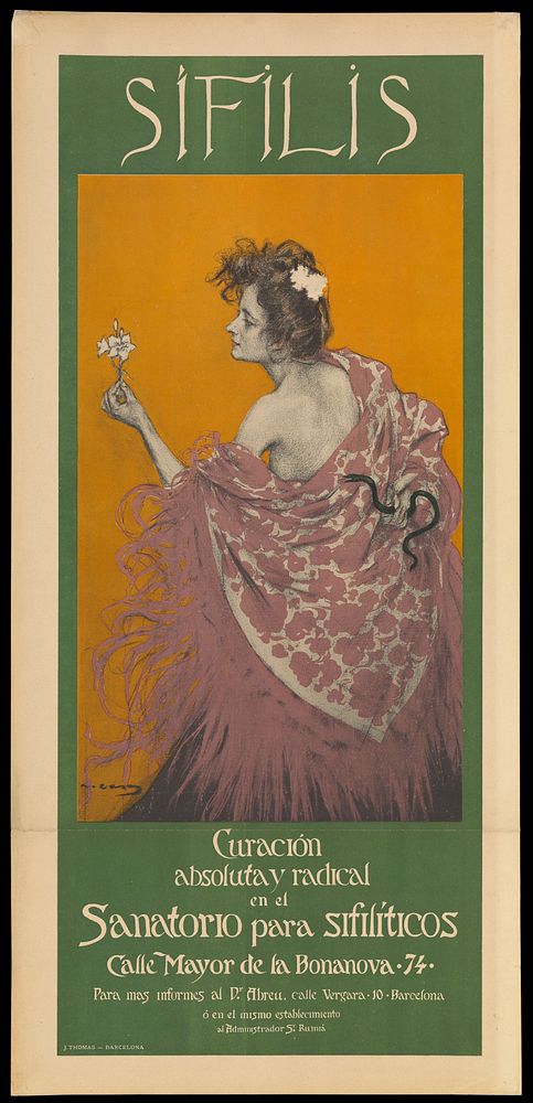 A woman representing syphilis; advertising Dr Abreu's sanatorium for syphilitics in Barcelona. Colour lithograph by R.…