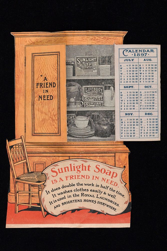 "A friend in need is a friend indeed : Sunlight soap is a friend in need : it does double the work in half the time. It…