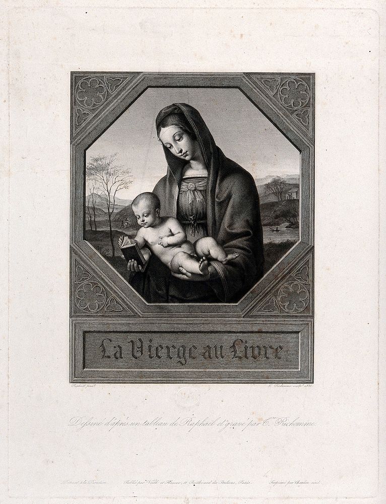 Saint Mary (the Blessed Virgin) with the Christ Child. Engraving by J.T. Richomme, 1836, after Raphael.