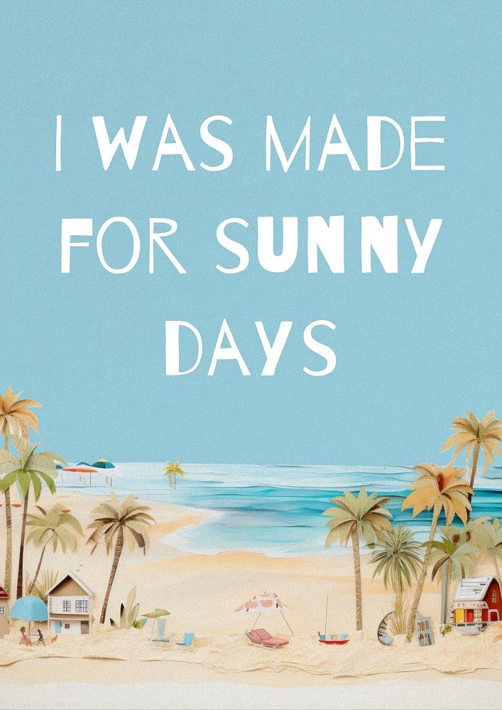 Made for sunny day poster