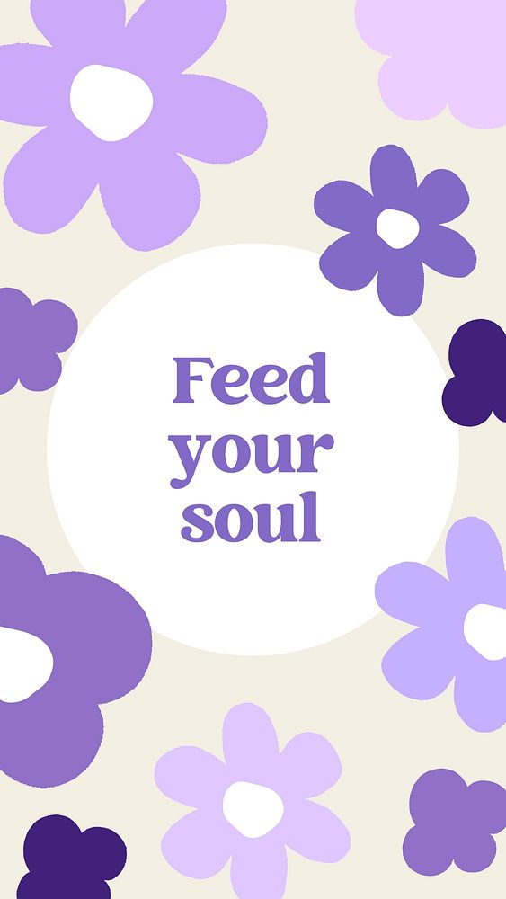 Feed your soul quote Facebook story template