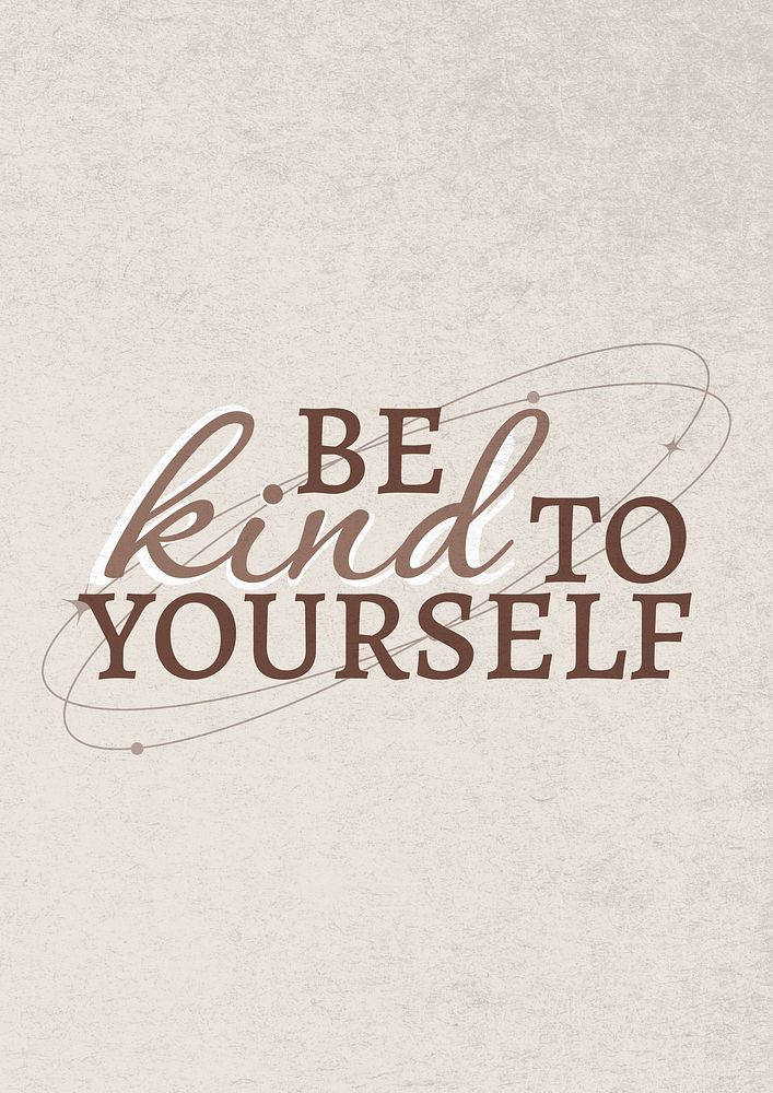 Kind to yourself poster template