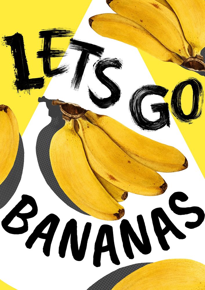 Let's go bananas quote poster template