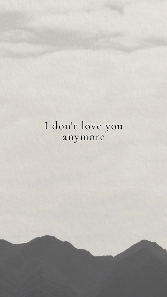 I don't love you anymore Facebook story template