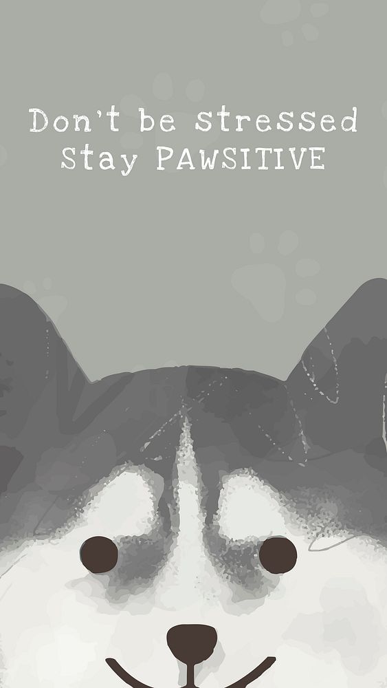 Siberian Husky template vector cute dog quote social media story, don't be stressed stay pawsitive