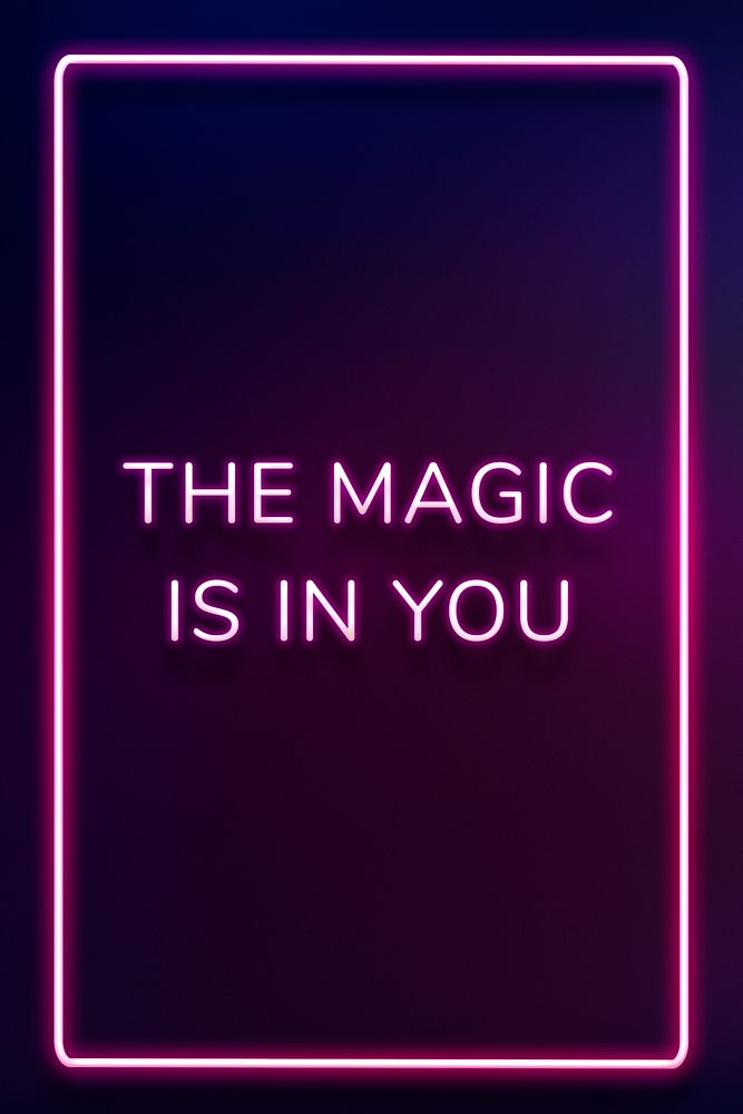THE MAGIC IS IN YOU neon phrase typography on a purple background