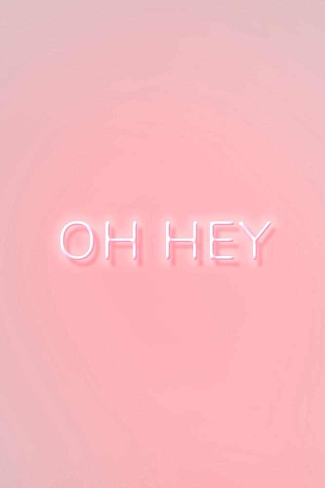 OH HEY neon word typography on a pink background