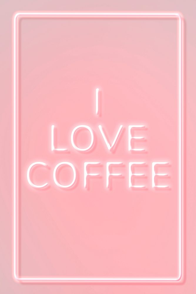 Frame with I love coffee neon typography lettering