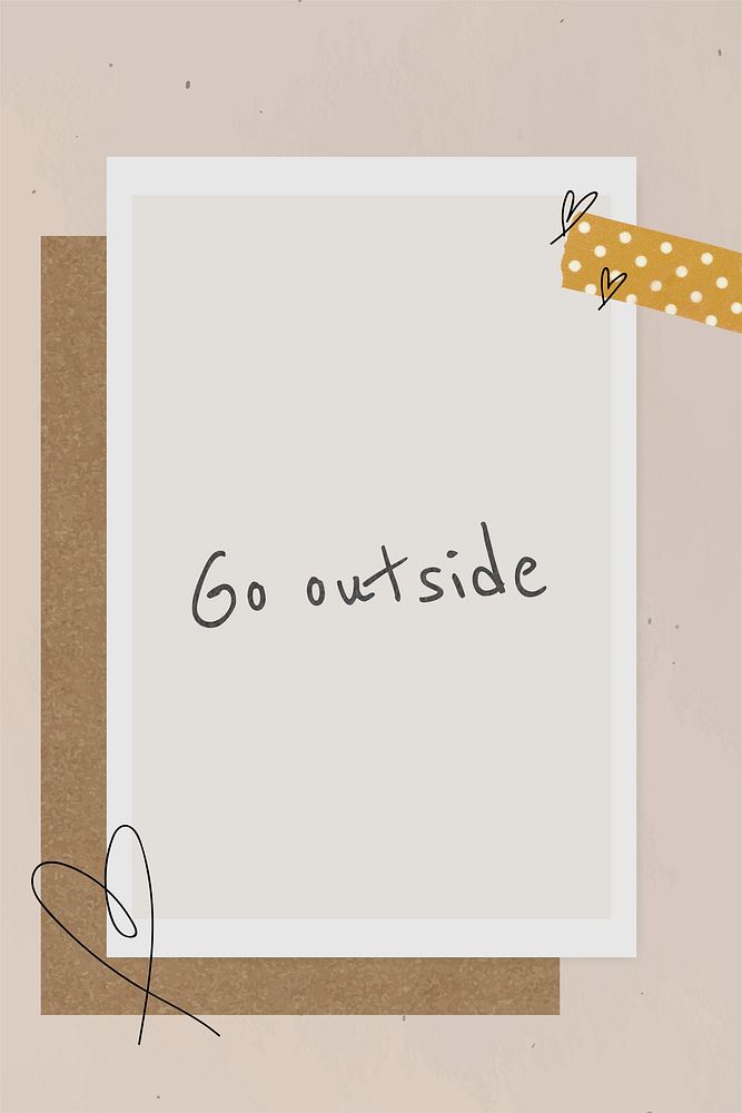 Quote inspirational phrase go outside on paper background