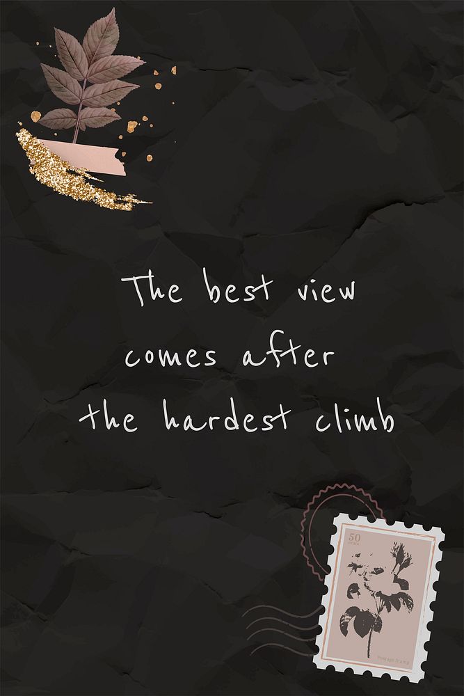 Quote the best view comes after the hardest climb message