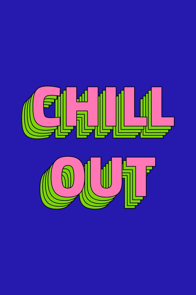 Chill out retro layered typography