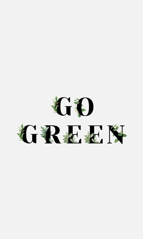 Botanical GO GREEN phrase black typography