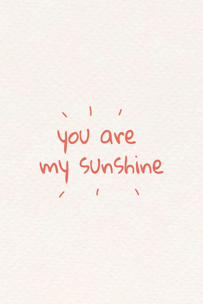 You are my sunshine quote design element vector