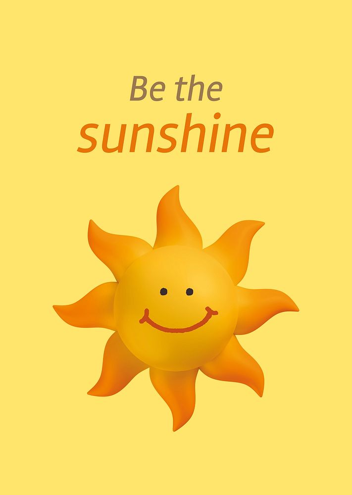 Be the sunshine poster template, 3D illustration psd