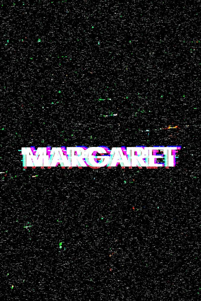 Margaret female name typography glitch effect