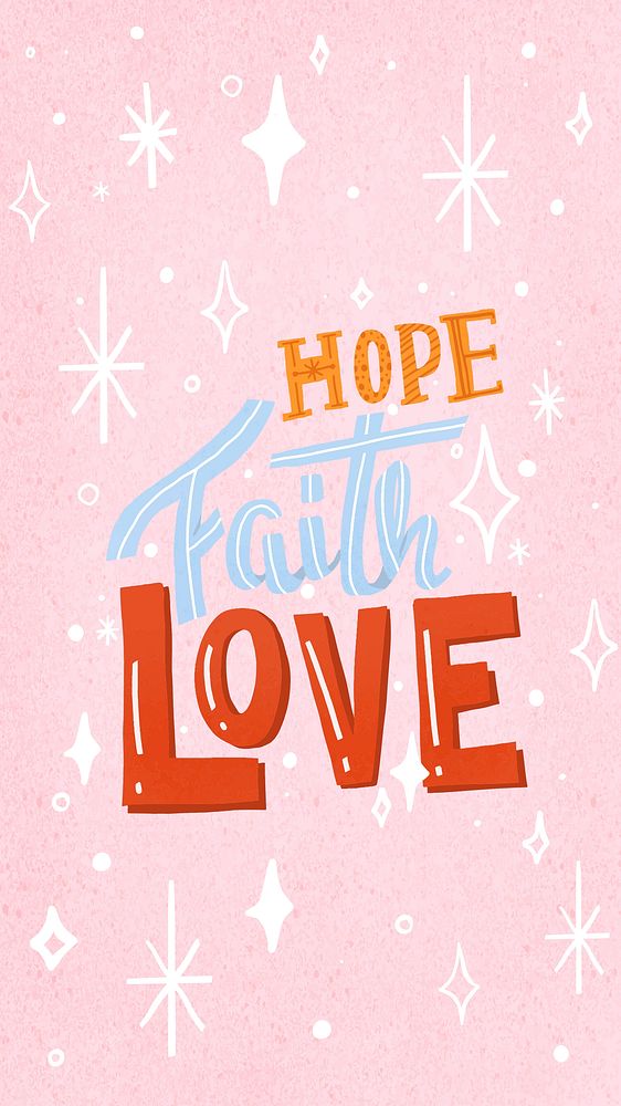 Aesthetic mobile wallpaper, hope, faith & love typography