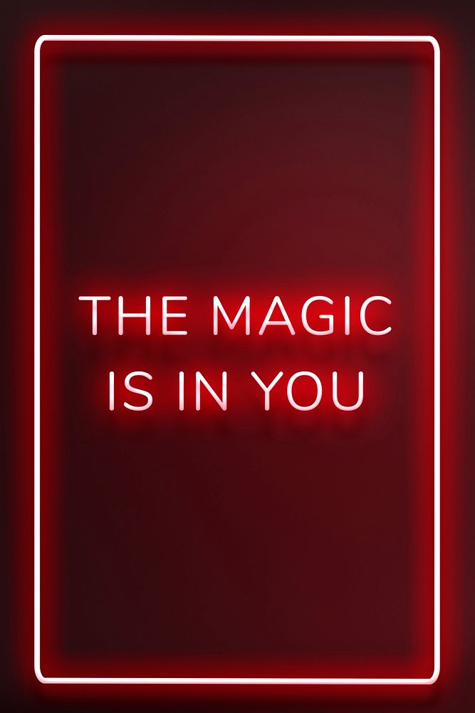 THE MAGIC IS IN YOU neon phrase typography on a red background
