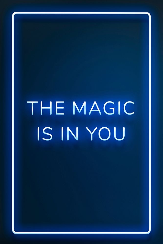 THE MAGIC IS IN YOU neon phrase typography on a blue background