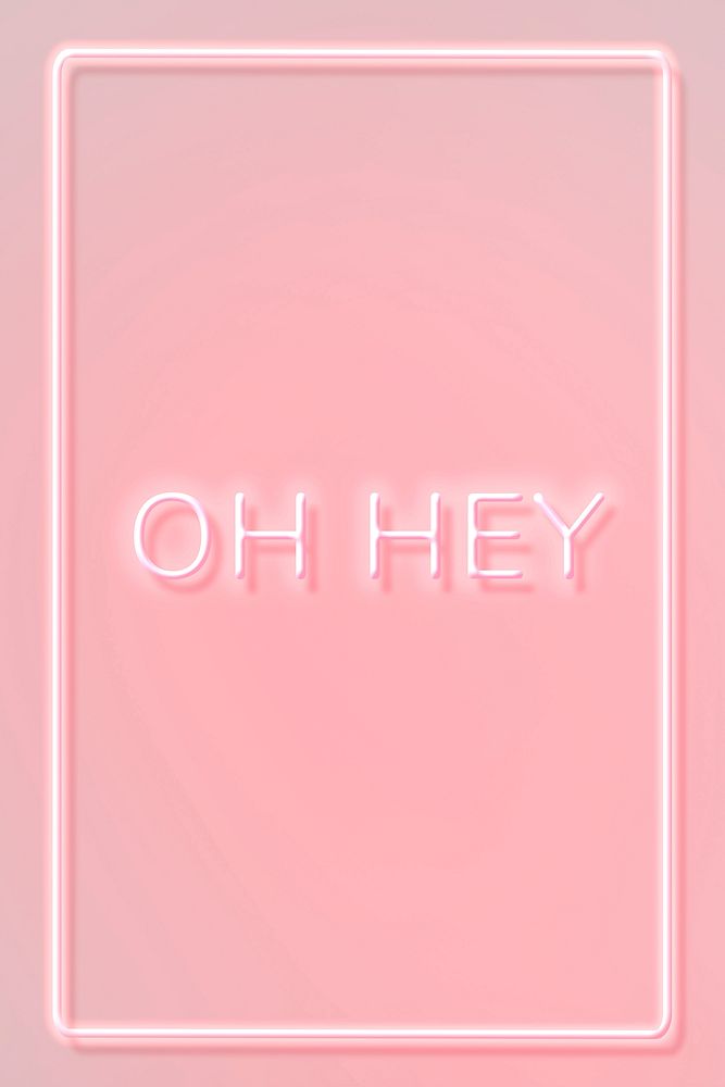 OH HEY neon word typography on a pink background