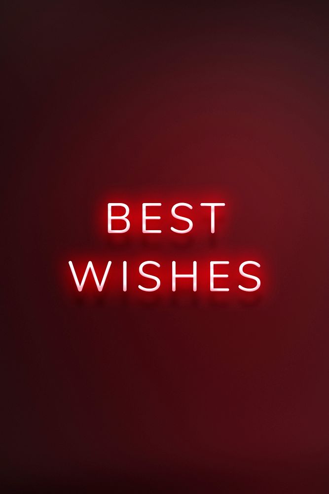 Best wishes neon red text on maroon background 