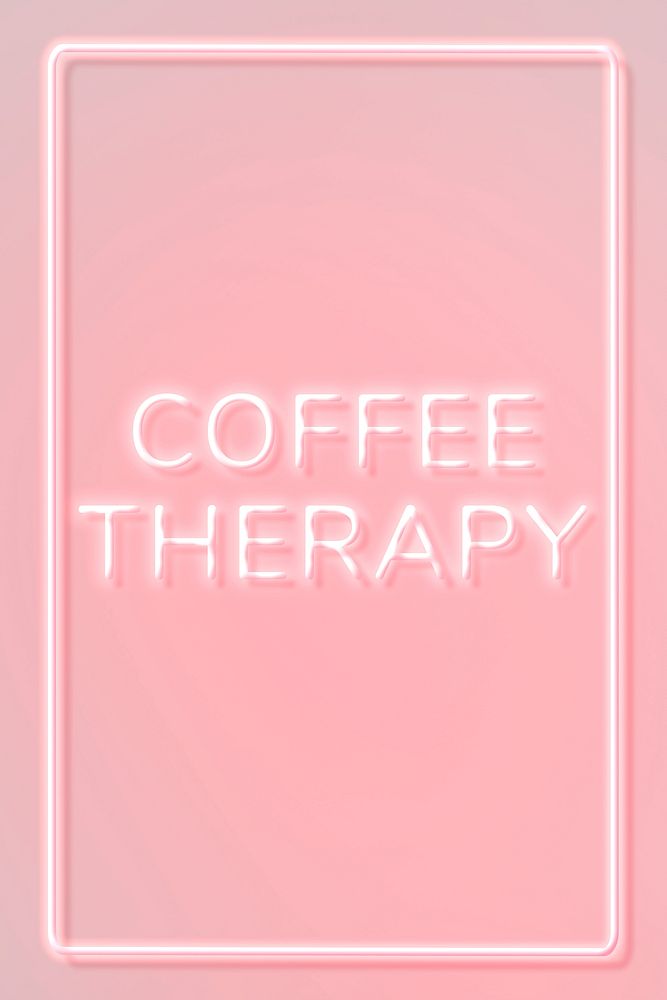 Frame with coffee therapy pink neon typography text