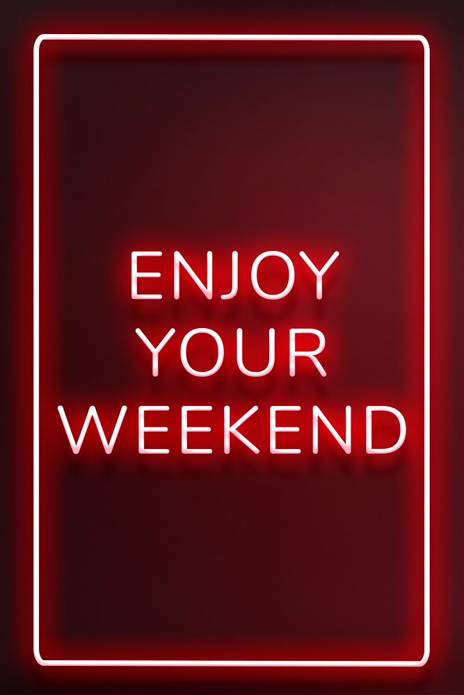 Enjoy your weekend neon frame lettering
