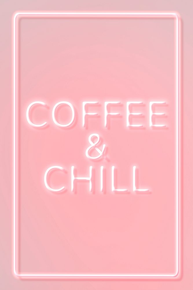 Retro coffee & chill frame pink neon border typography
