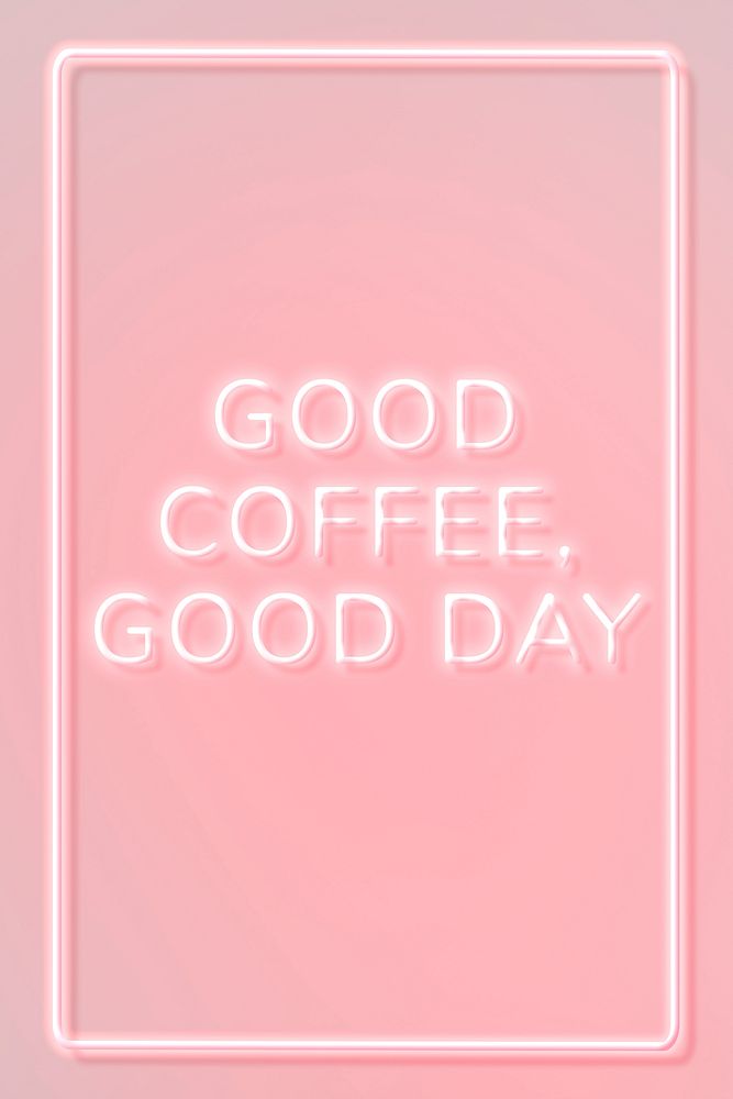 Retro good coffee, good day frame neon border text