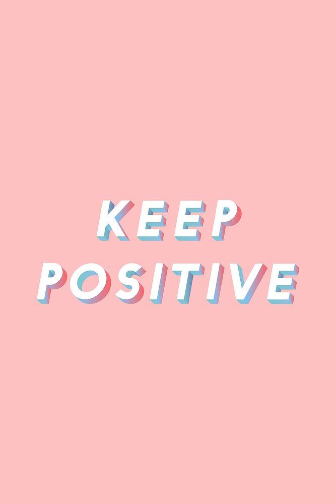 Keep positive phrase vector isometric font typography
