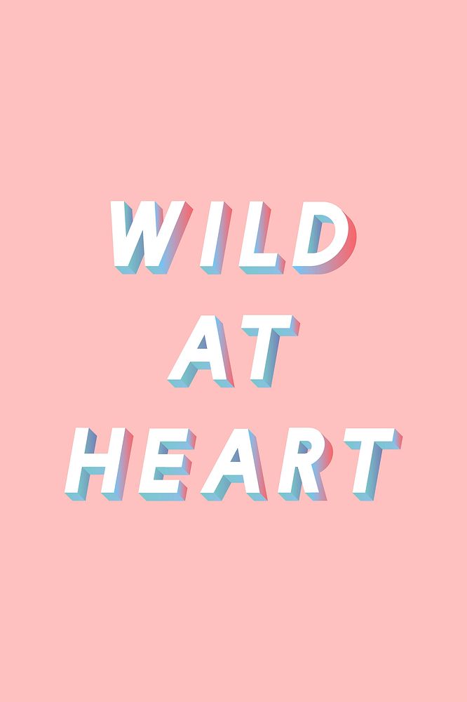 3d font wild at heart lettering gradient shadow typography
