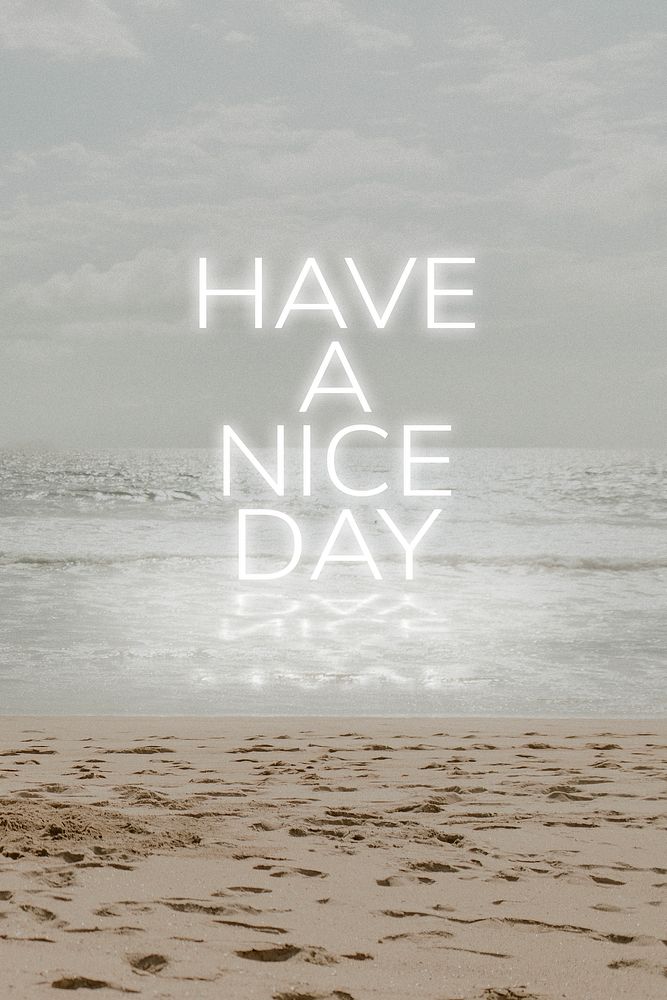 White neon text HAVE A NICE DAY typography