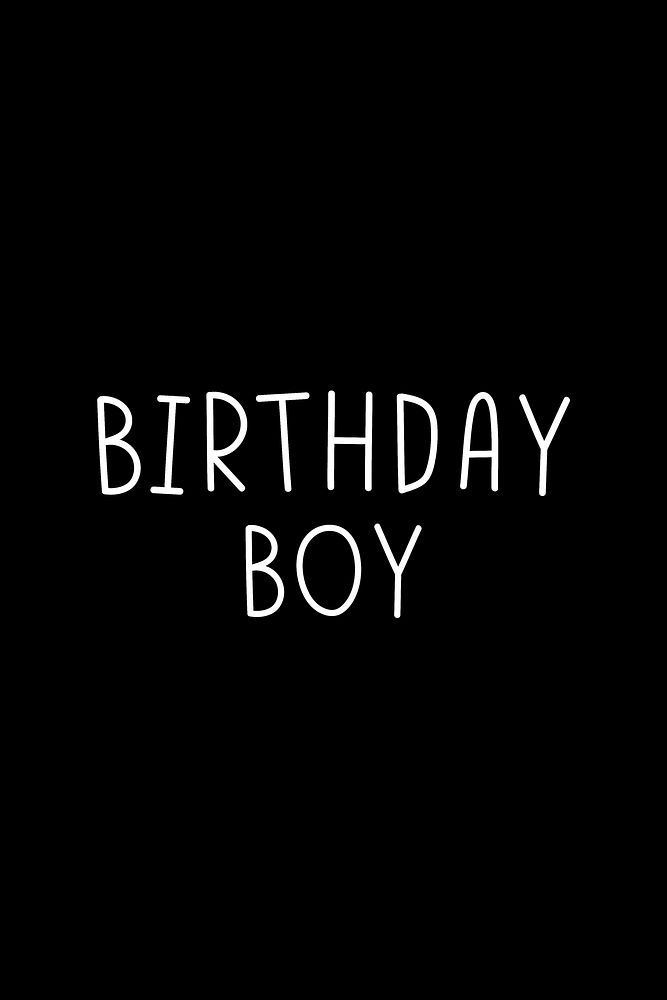 Birthday boy word illustration black and white