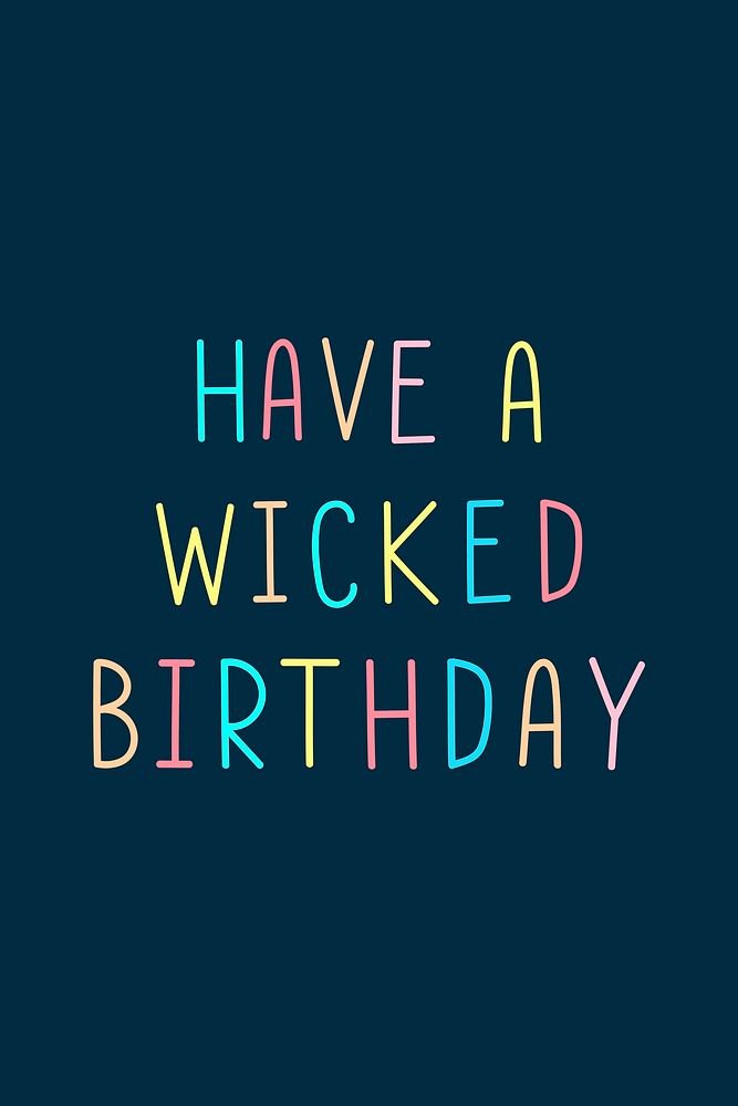 Have a wicked birthday colorful word illustration 