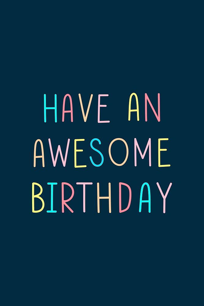 Have an awesome birthday colorful word design 
