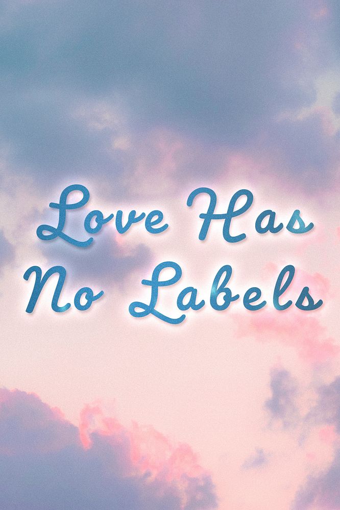 Love has no labels neon glow typography