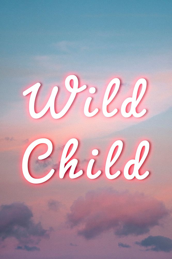 Wild child pink neon glow typography
