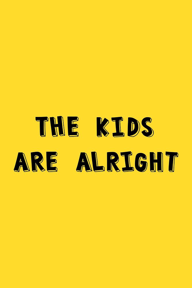The kids are alright vector comic bold style font typography