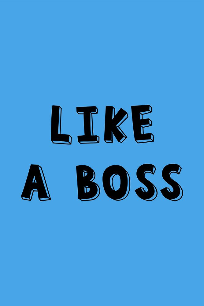 Like a boss comic 3D bold style lettering typography