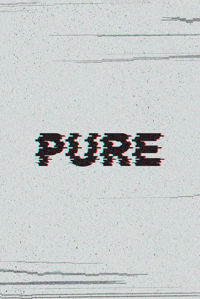 Pure glitch effect typography on gray background