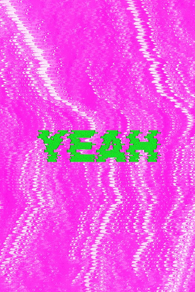 Yeah glitch effect typography on pink background