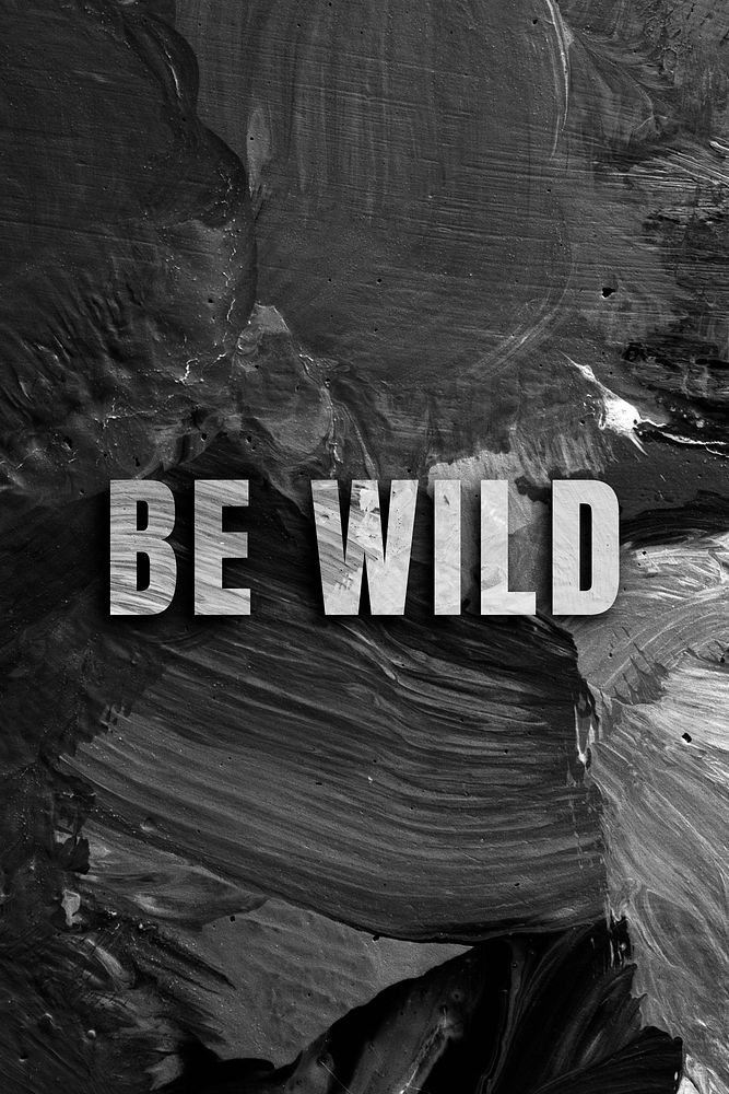 Be wild uppercase letters typography on brush stroke background