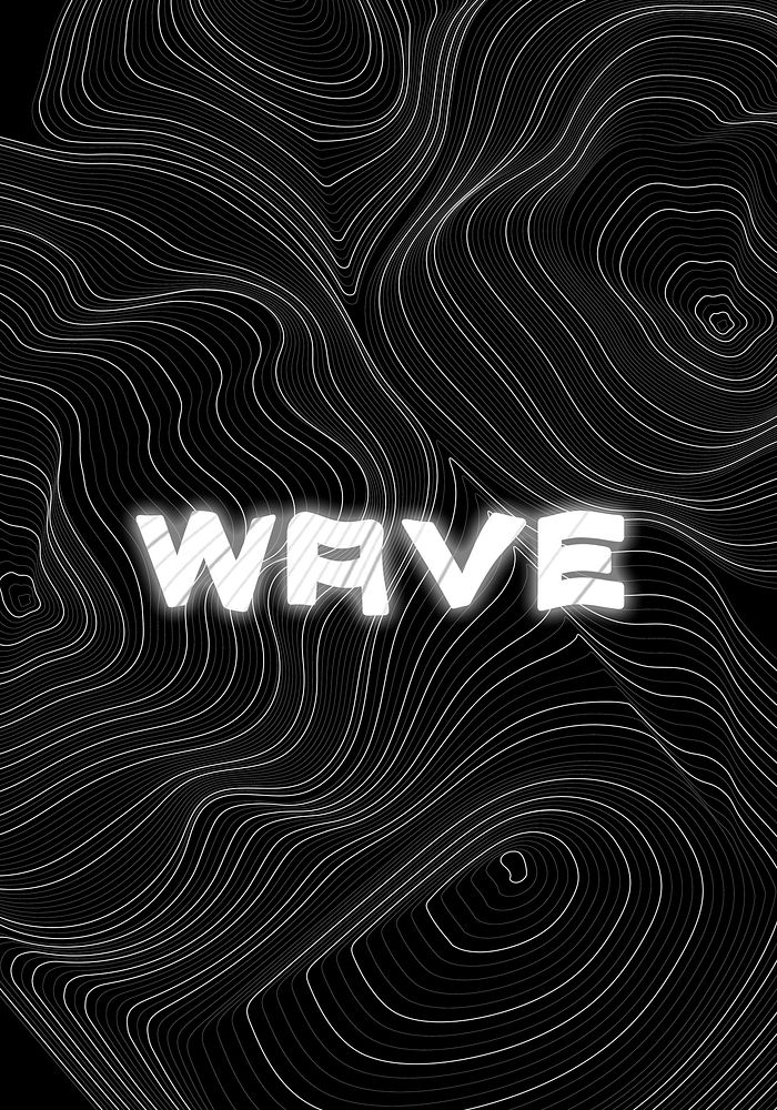 White neon wave word topographic typography on a black background