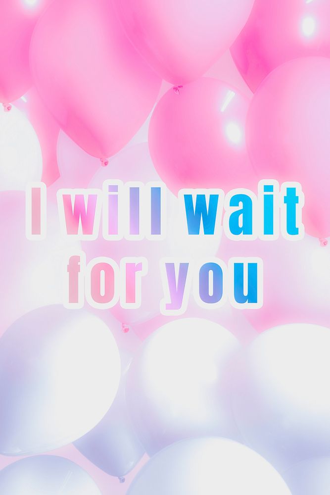 Phrase I will wait for you pastel gradient typography quote