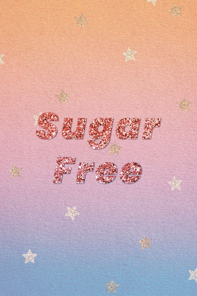 Glittery sugar free lettering font typography